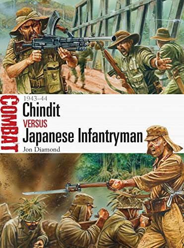Chindit vs Japanese Infantryman: 1943–44 (Combat)